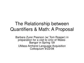 The Relationship between Quantifiers &amp; Math: A Proposal