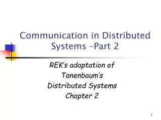 Communication in Distributed Systems –Part 2