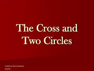 The Cross and Two Circles