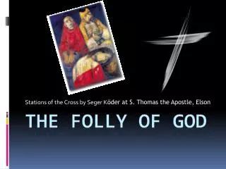 The Folly of God