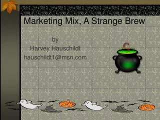 Marketing Mix, A Strange Brew