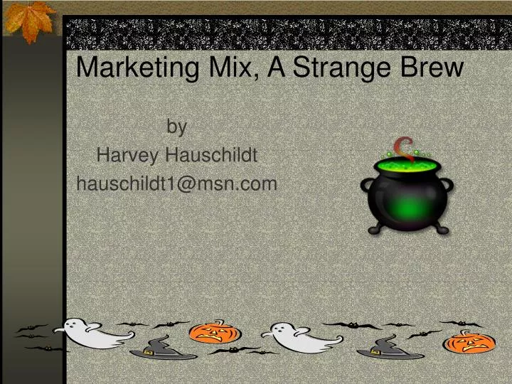 marketing mix a strange brew