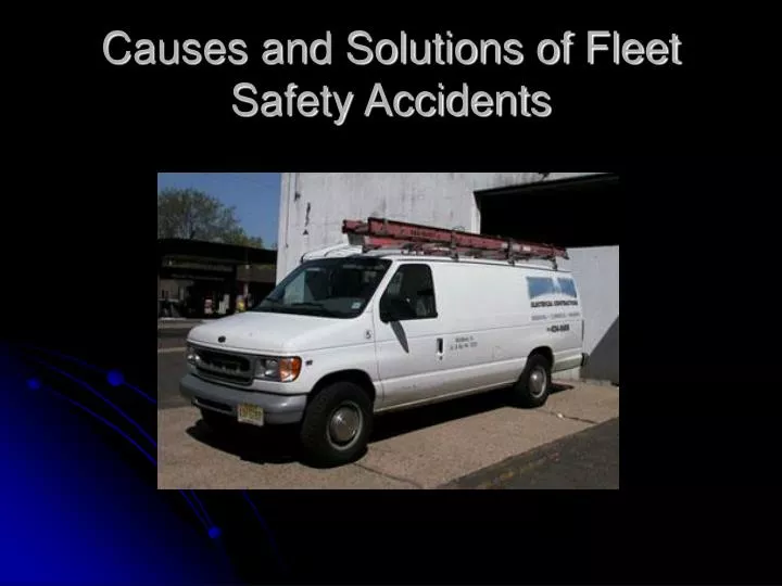 causes and solutions of fleet safety accidents