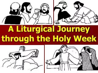 A Liturgical Journey through the Holy Week