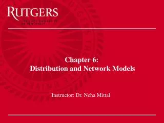 Chapter 6: Distribution and Network Models