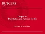 Chapter 6: Distribution and Network Models - slide 1