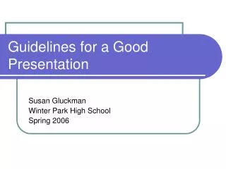 Guidelines for a Good Presentation