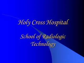Holy Cross Hospital School of Radiologic Technology