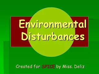 Environmental Disturbances