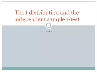 The t distribution and the independent sample t-test