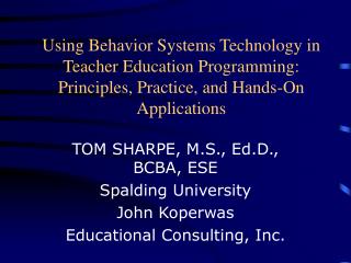 Using Behavior Systems Technology in Teacher Education Programming: Principles, Practice, and Hands-On Applications