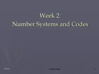 Week 2: Number Systems and Codes
