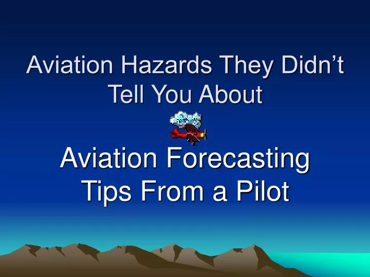 aviation hazards they didn t tell you about
