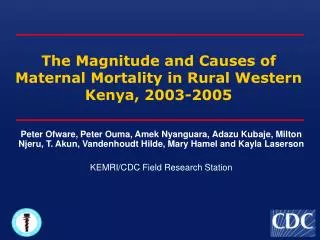 The Magnitude and Causes of Maternal Mortality in Rural Western Kenya, 2003-2005