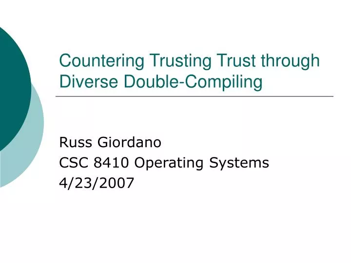 countering trusting trust through diverse double compiling