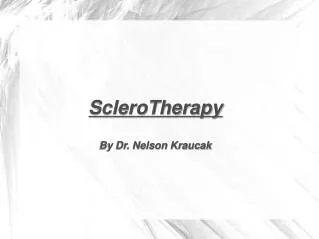 Nelson Kraucak performs ScleroTherapy