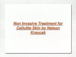 Non Invasive Treatment for Cellulite Skin