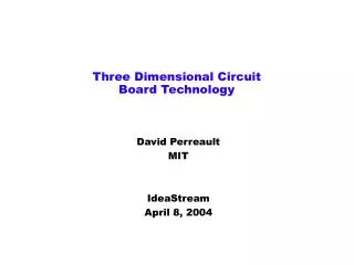Three Dimensional Circuit Board Technology