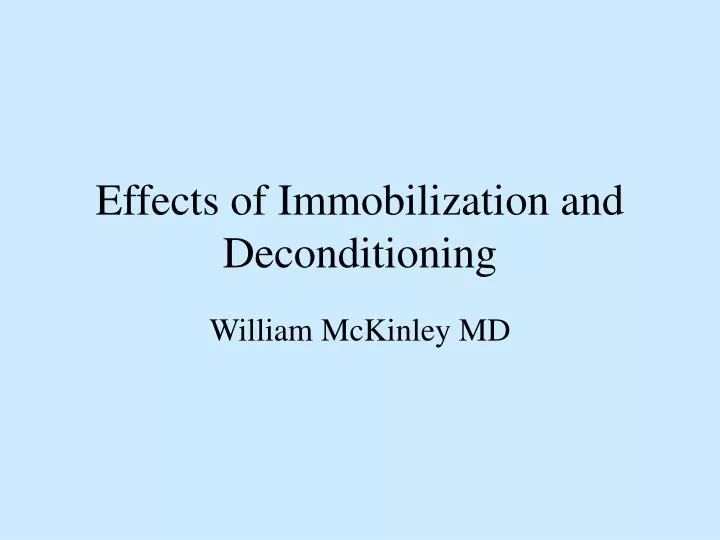 effects of immobilization and deconditioning