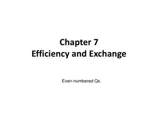 Chapter 7 Efficiency and Exchange