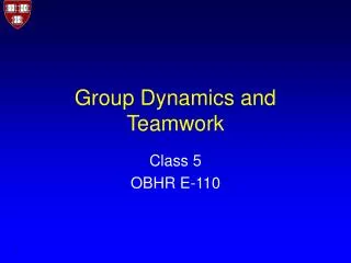 Group Dynamics and Teamwork