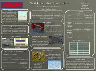 Next Generation Laminator Sponsors: David Timpe, Geno Amalfatino Advisor: Dr. James Glancey