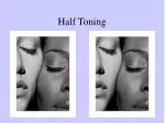 Half Toning - slide 1