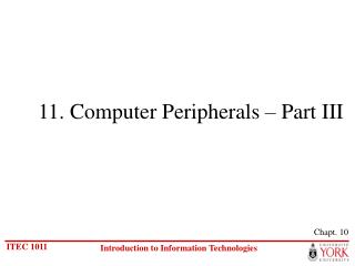 11. Computer Peripherals – Part III