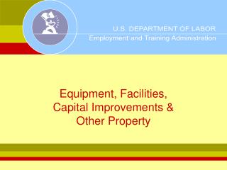 Equipment, Facilities, Capital Improvements &amp; Other Property