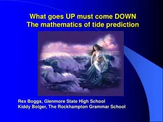 What goes UP must come DOWN The mathematics of tide prediction