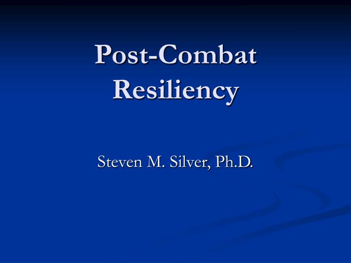 post combat resiliency