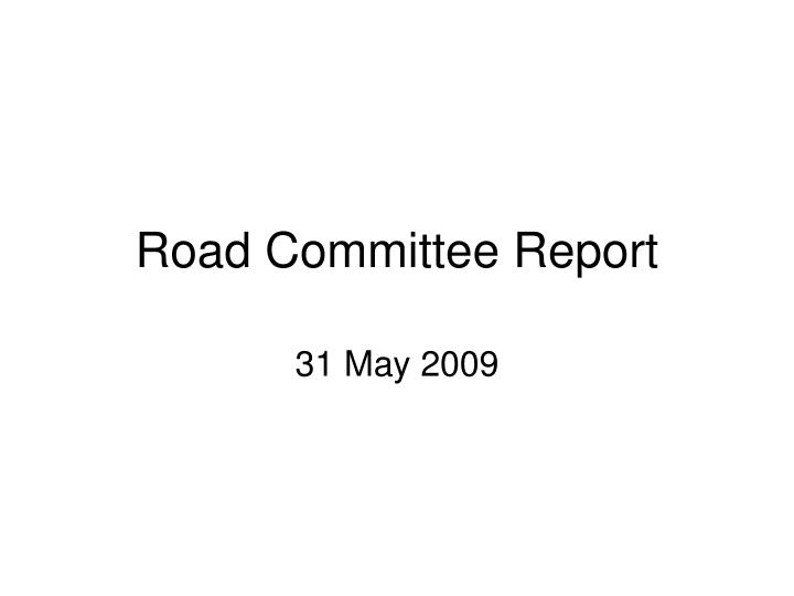 road committee report