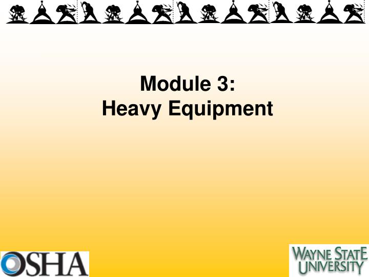 module 3 heavy equipment