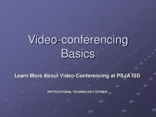 Video-conferencing Basics