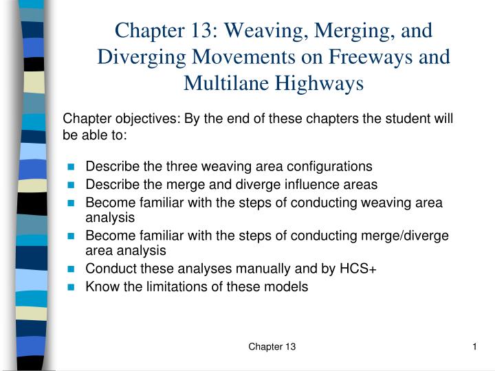 chapter 13 weaving merging and diverging movements on freeways and multilane highways