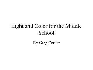 Light and Color for the Middle School