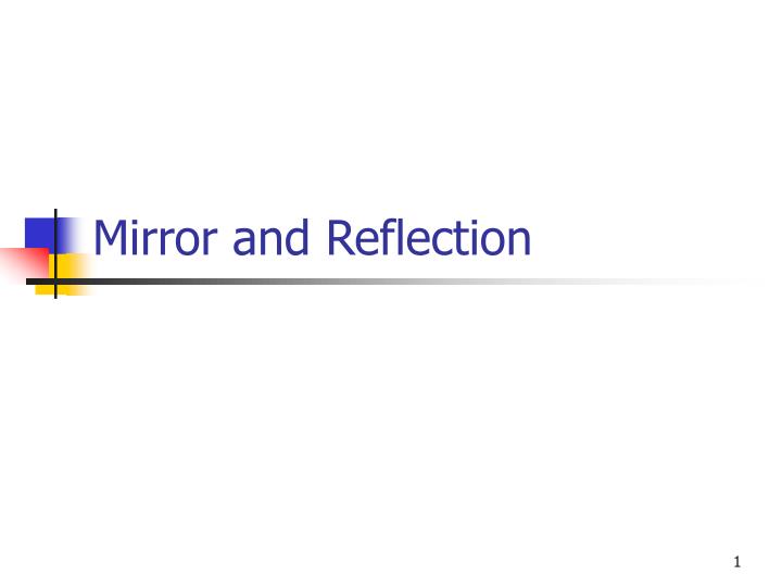 mirror and reflection