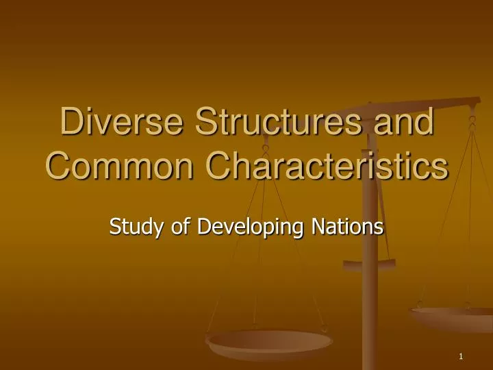 diverse structures and common characteristics
