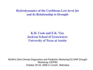 NOAA's 33rd Climate Diagnostics and Prediction Workshop/CLIVAR Drought Workshop (CDPW) October 20-24, 2008 in Lincoln, N