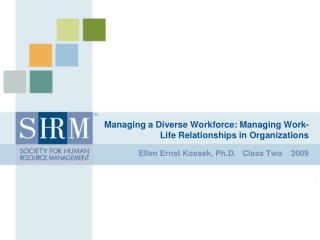 Managing a Diverse Workforce: Managing Work-Life Relationships in Organizations