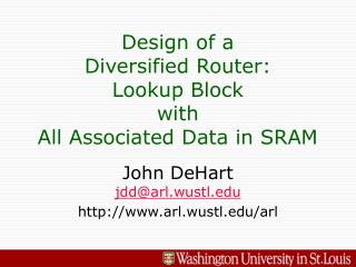 Design of a Diversified Router: Lookup Block with All Associated Data in SRAM