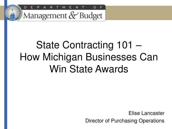 state contracting 101 how michigan businesses can win state awards
