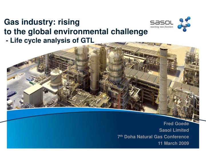 gas industry rising to the global environmental challenge life cycle analysis of gtl