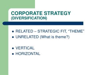 CORPORATE STRATEGY (DIVERSIFICATION)