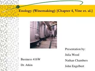 Enology (Winemaking) {Chapter 4, Vine et. al.}