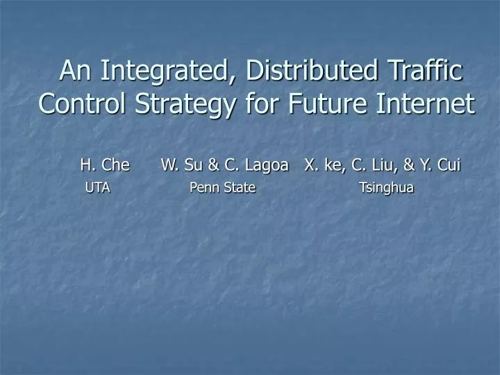 an integrated distributed traffic control strategy for future internet
