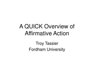 A QUICK Overview of Affirmative Action