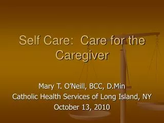 Self Care: Care for the Caregiver
