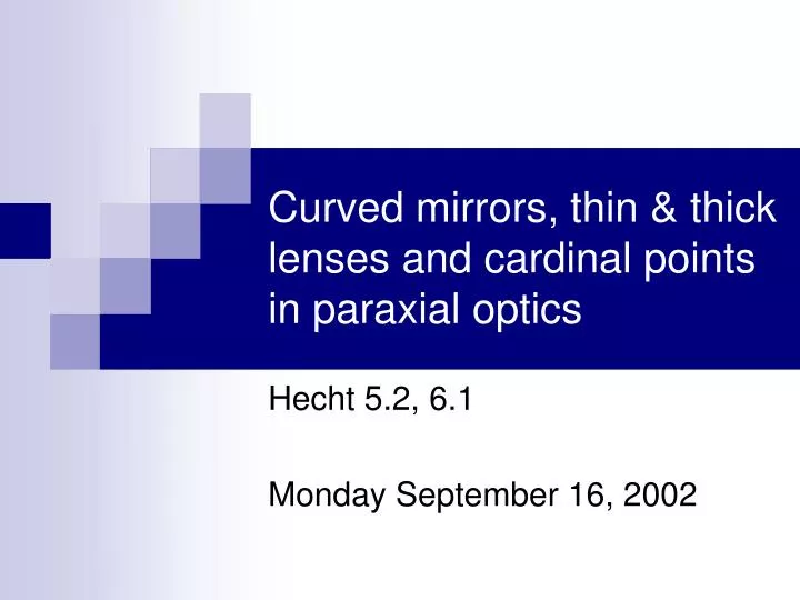 curved mirrors thin thick lenses and cardinal points in paraxial optics