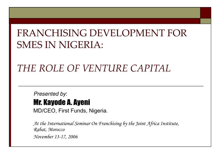 franchising development for smes in nigeria the role of venture capital